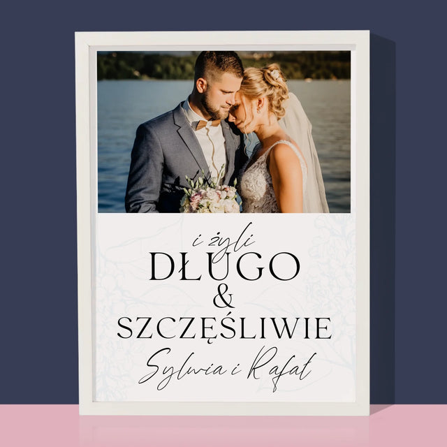 Zdjęcie i Podpis: Żyli Długo i Szczęśliwie - Wydruk Obramowany