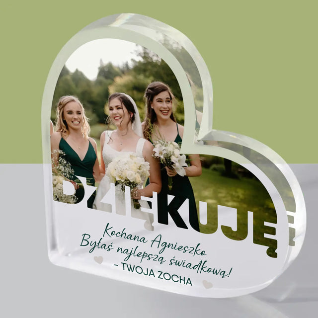 Zdjęcie i Podpis: Byłaś Najlepszą Świadkową - Blok Akrylowy Serce