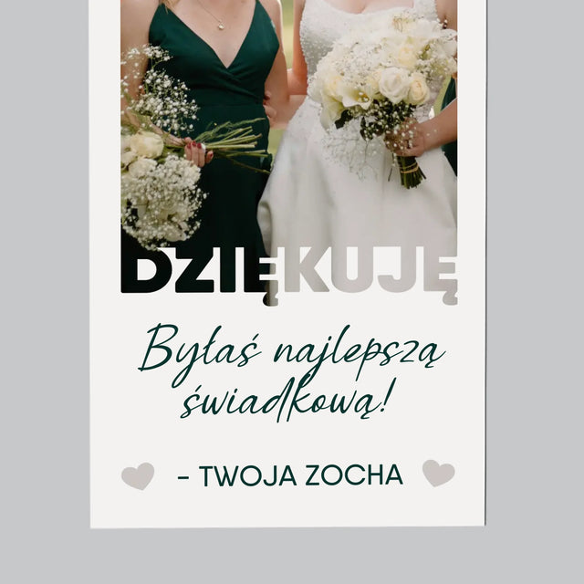 Zdjęcie i Podpis: Byłaś Najlepszą Świadkową - Magnes Na Lodówkę
