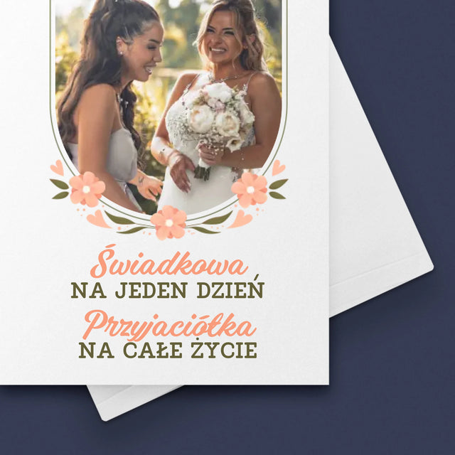 Zdjęcie i Podpis: Świadkowa Na Jeden Dzień - Kartka z Życzeniami