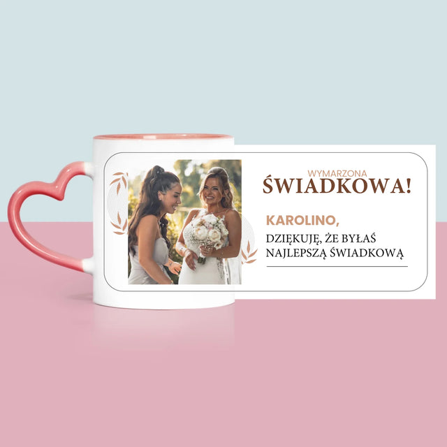 Zdjęcie i Podpis: Wymarzona Świadkowa - Kubek z Nadrukiem