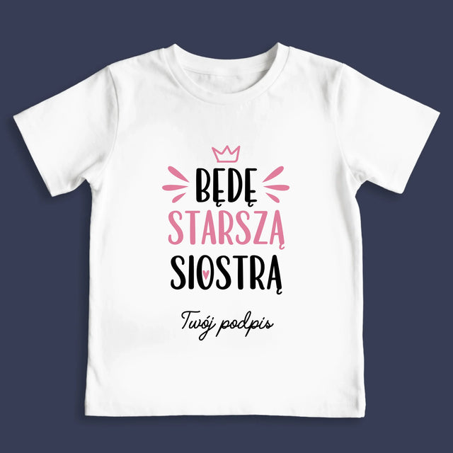 Imię I Podpis: Będę Starszą Siostrą - Koszulka Dziecięca