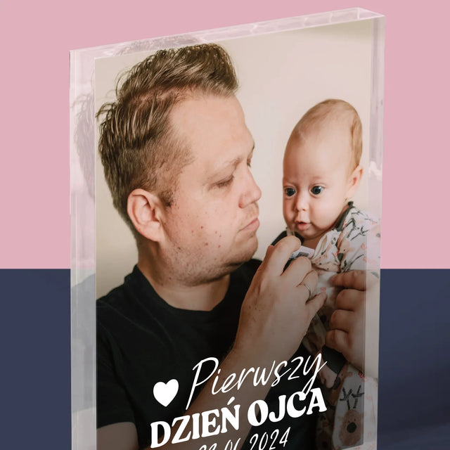 Zdjęcie i Podpis: Pierwszy Dzień Ojca - Blok Akrylowy z Nadrukiem
