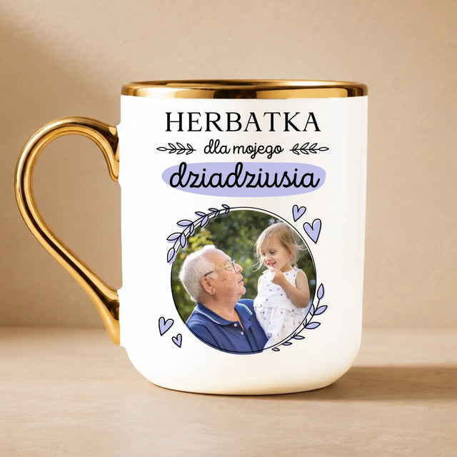 Zdjęcie i Podpis: Herbatka Dla Dziadziusia - Kubek Ceramiczny ze Złotym Rantem