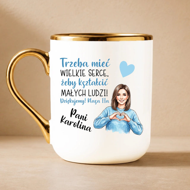 Kreator Postaci: Trzeba Mieć Wielkie Serce - Kubek Ceramiczny ze Złotym Rantem